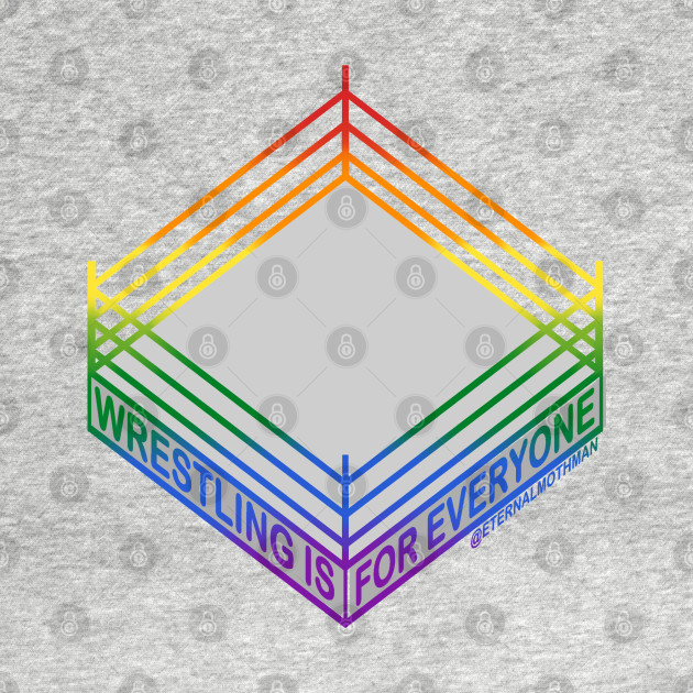 "Wrestling is for Everyone" Rainbow Pride Flag by eternalMothman